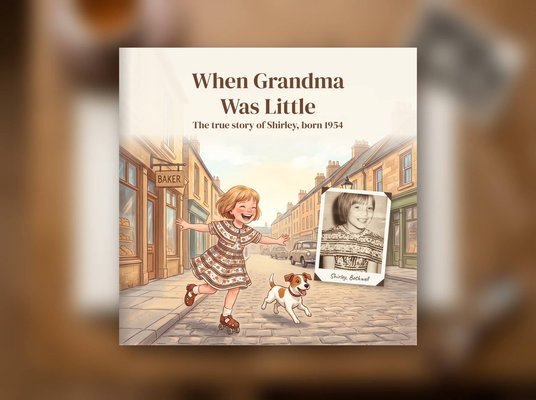 The front cover of When Grandma Was Little, the true story of Shirley, born 1954: little Shirley roller-skating down the village street with Tiny the dog, beside her real childhood photo